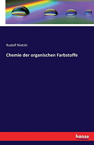 Nietzki, Rudolf Nietzki Chemie Der Organischen Farbstoffe