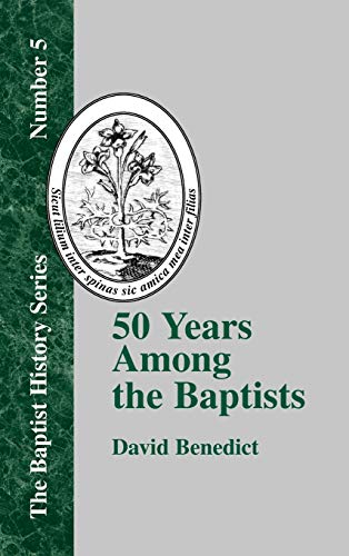 Fifty Years Among the Baptists (Baptist History)