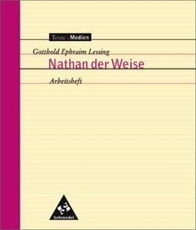 Texte.Medien: Gotthold Ephraim Lessing: Nathan der Weise: Arbeitsheft