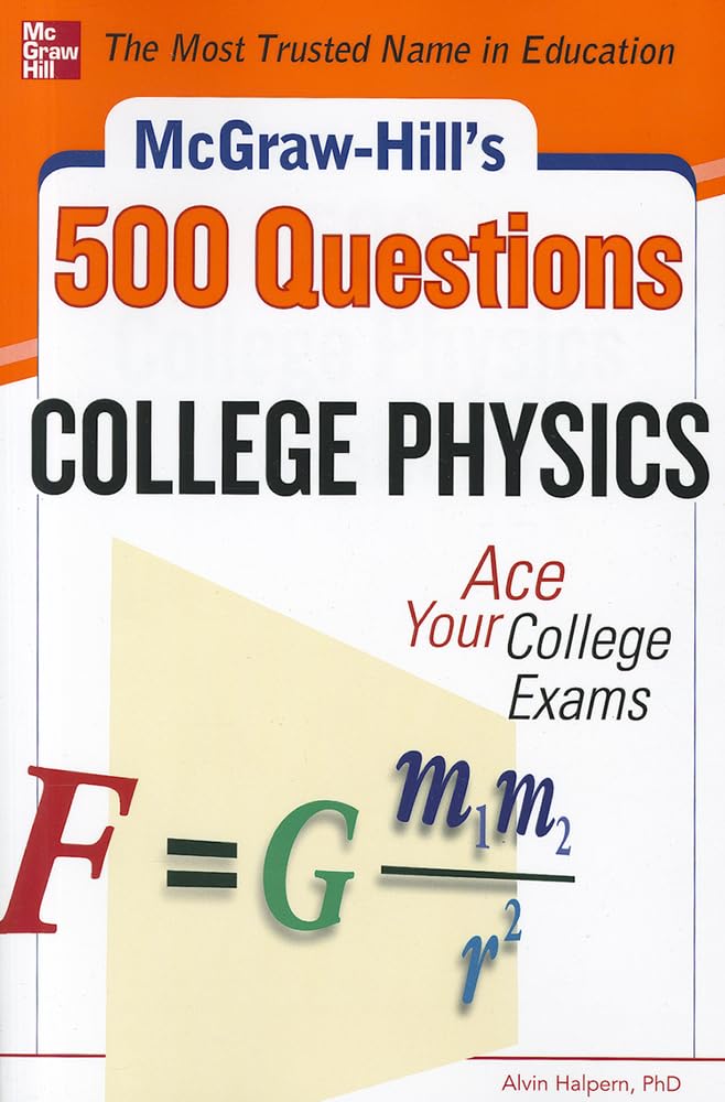 McGraw-Hill's 500 College Physics Questions: Ace Your College Exams (McGraw-Hill's 500 Questions)