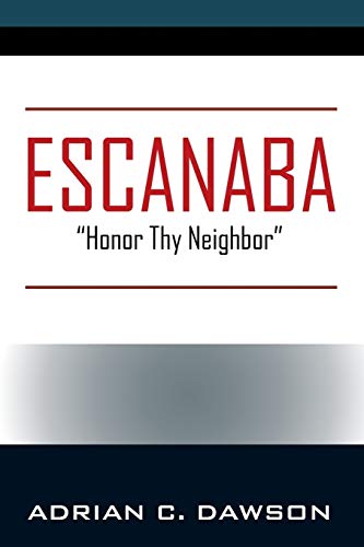 ESCANABA: Honor Thy Neighbor