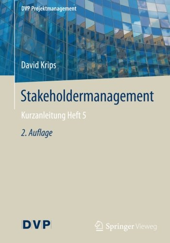 Stakeholdermanagement: Kurzanleitung Heft 5 (DVP Projektmanagement)
