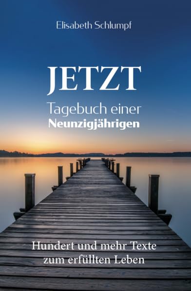 Jetzt - Elisabeth Schlumpf Taschenbuch