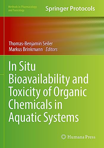 In Situ Bioavailability and Toxicity of Organic Chemicals in Aquatic Systems (Methods in Pharmacology and Toxicology)
