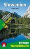 Slowenien: 53 Touren zwischen Julischen Alpen und Adriaküste. Mit GPS-Daten