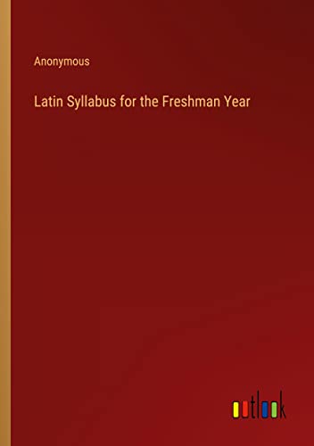 Latin Syllabus for the Freshman Year