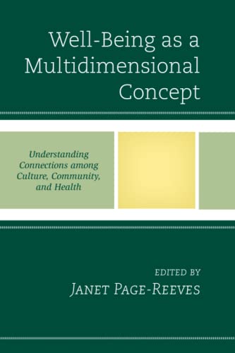 Well-Being as a Multidimensional Concept: Understanding Connections among Culture, Community, and Health (Anthropology of Well-being: Individual, Community, Society)