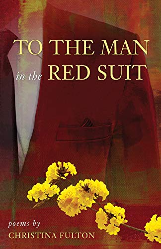 To the Man in the Red Suit: Poems (Rootstock Poetry, Band 1)