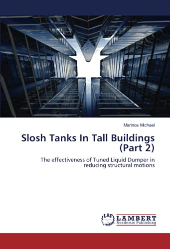 Slosh Tanks In Tall Buildings (Part 2): The effectiveness of Tuned Liquid Dumper in reducing structural motions