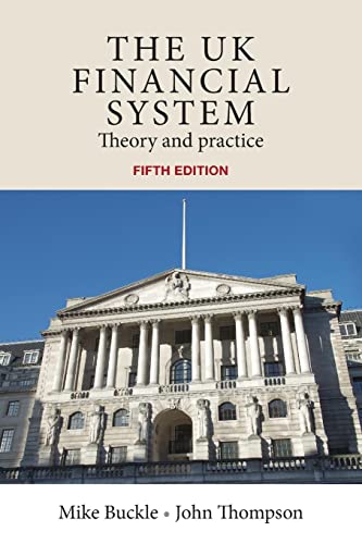 The UK financial system: Theory and practice, fifth edition