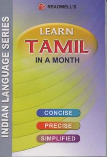 Learn Tamil in a Month: An Easy Method of Learning Tamil Through English Without a Teacher