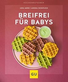 Breifrei für Babys (GU KüchenRatgeber)