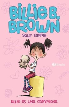 Billie B. Es Una Campeona (Castellano - A PARTIR DE 6 AÑOS - PERSONAJES Y SERIES - Billie B. Brown, Band 1)