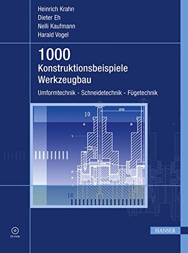 1000 Konstruktionsbeispiele Werkzeugbau 1000 konstruktionsbeispiele werkzeugbau umformtechnik 1000 Konstruktionsbeispiele Werkzeugbau 1000 konstruktionsbeispiele werkzeugbau umformtechnik