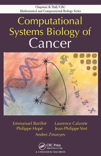 Computational Systems Biology of Cancer (Chapman & Hall/Crc Mathematical and Computational Biology)