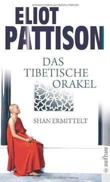 Das tibetische Orakel: Shan ermittelt. Roman