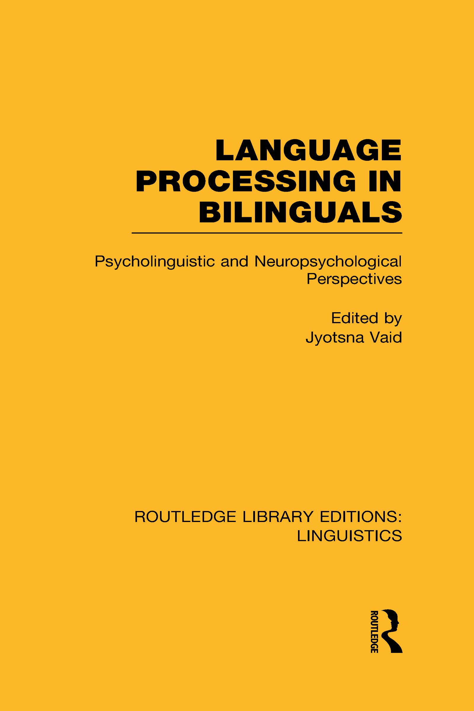 Language Processing in Bilinguals: Psycholinguistic and Neuropsychological Perspectives (Routledge Library Editions: Linguistics C)