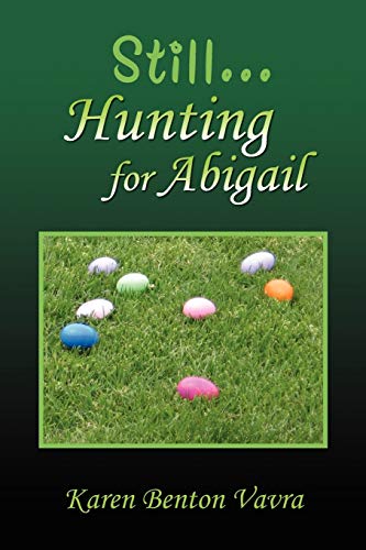 Still... Hunting for Abigail