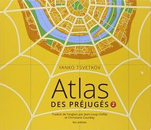 Atlas des préjugés. Vol. 2