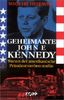 Geheimakte John F. Kennedy. Warum der amerikanische Präsident sterben mußte