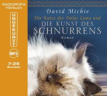Die Katze des Dalai Lama und die Kunst des Schnurrens (Laufzeit 7:26 Stunden, ungekürzte Lesung auf 1 MP3-CD)