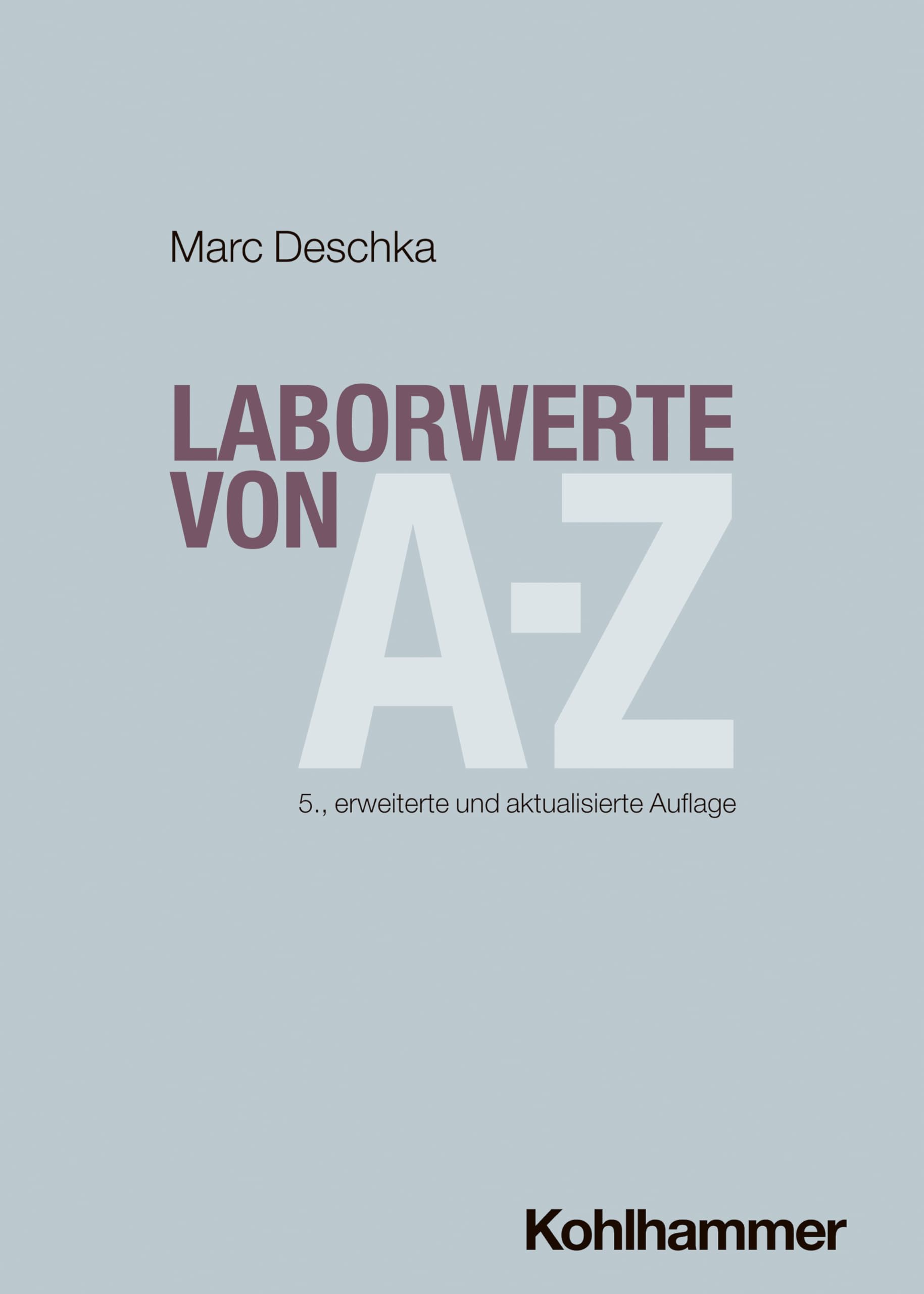 Deschka, Marc: Laborwerte von A-Z