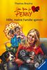 Sieben Pfoten für Penny 25: Hilfe, meine Familie spinnt!