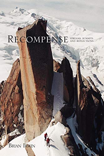 Recompense: Streams, Summits and Reflections