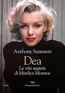 Dea. Le vite segrete di Marilyn Monroe (I fari)