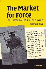 The Market for Force: The Consequences of Privatizing Security