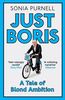 Just Boris: A Tale of Blond Ambition - A Biography of Boris Johnson
