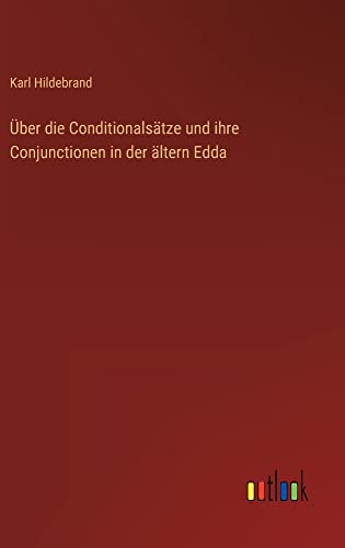 Über die Conditionalsätze und ihre Conjunctionen in der ältern Edda