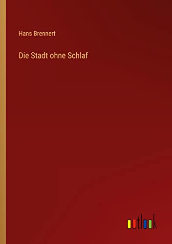 Die Stadt ohne Schlaf