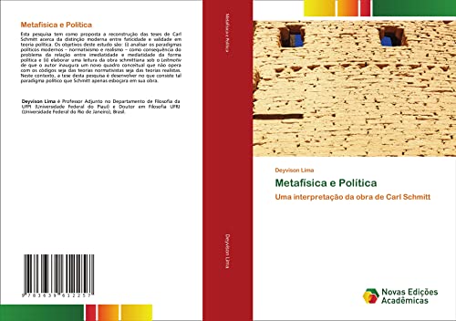 Metafísica e Política: Uma interpretação da obra de Carl Schmitt