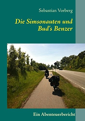 Die Simsonauten und Bud's Benzer: Ein Abenteuerbericht