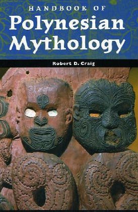 Handbook of Polynesian Mythology (Handbooks of World Mythology)