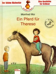 Ein Pferd für Theresa. ( Ab 6 J.)