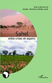 Sahel : entre crises et espoirs : hommage au Pr. Joerg Winistorfer