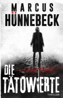 Die Tätowierte: Thriller