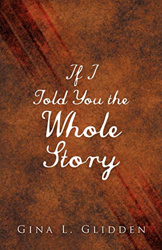 If I Told You the Whole Story