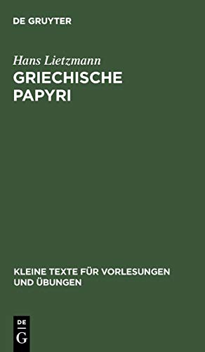 Griechische Papyri (Kleine Texte für Vorlesungen und Übungen, 14, Band 14)