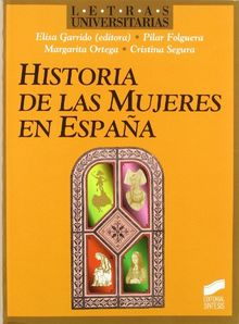 Historia de las mujeres en España (Letras universitarias, Band 15)