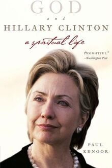 God and Hillary Clinton: A Spiritual Life