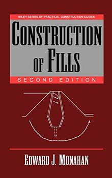 Construction of Fills 2e (Wiley Series of Practical Construction Guides)