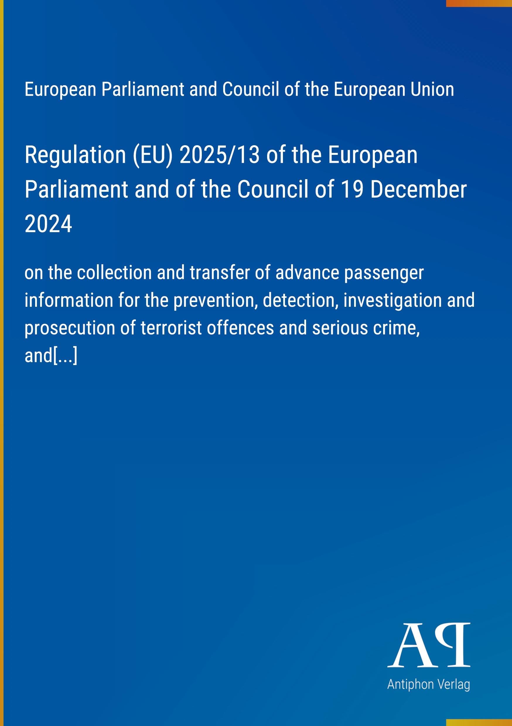 Regulation (EU) 2025/13 of the European Parliament and of the Council of 19 December 2024