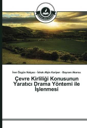 Çevre Kirliliği Konusunun Yaratıcı Drama Yöntemi ile İşlenmesi
