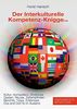 Der Interkulturelle Kompetenz-Knigge 2100: Kultur, Kompetenz, Eindrücke - Gesten, Rituale, Zeitempfinden - Berichte, Tipps, Erlebnisse - Dos and don'ts im Ausland