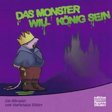 Das Monster will König sein - Hörspiel