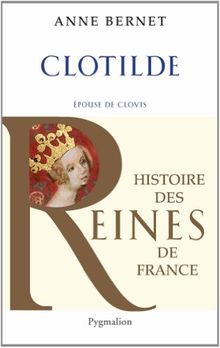 Clotilde : épouse de Clovis