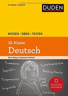 Wissen - Üben - Testen: Deutsch 10. Klasse: Ideal zur Vorbereitung auf Klassenarbeiten. Für Gymnasium und Gesamtschule